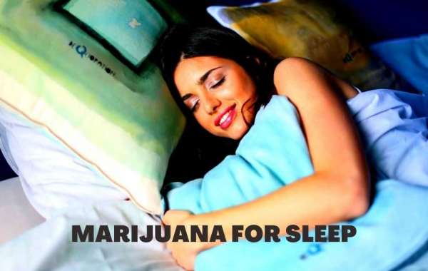 Apply Marijuana For Sleep Order To Gather All Vital Details