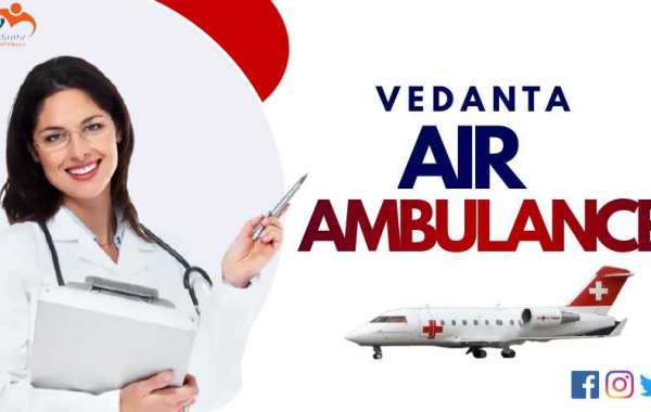 Take Benefit of Vedanta Air Ambulance Service in Ranchi at a Cost-Efficient Budget
