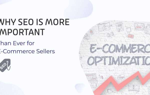 Why SEO Is More Important Than Ever for E-Commerce Sellers
