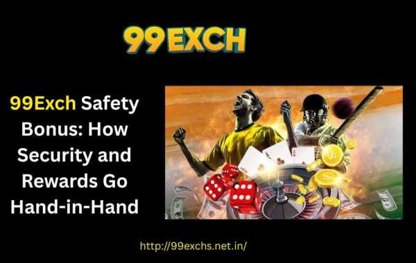 99Exch Safety Bonus: How Security and Rewards Go Hand-in-Hand