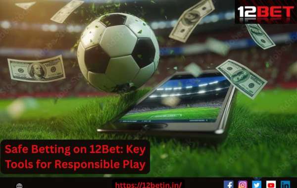 Safe Betting on 12Bet: Key Tools for Responsible Play