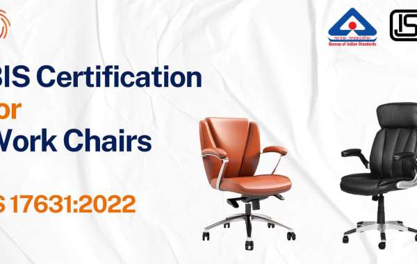 BIS Certificate for Work Chairs – IS 17631:2022 Compliance Guide