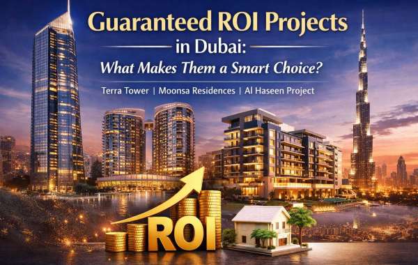 Guaranteed ROI Projects in Dubai: What Makes Them a Smart Choice?