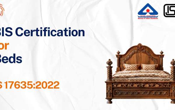 BIS Certificate for Beds – Complete Guide to IS 17635:2022